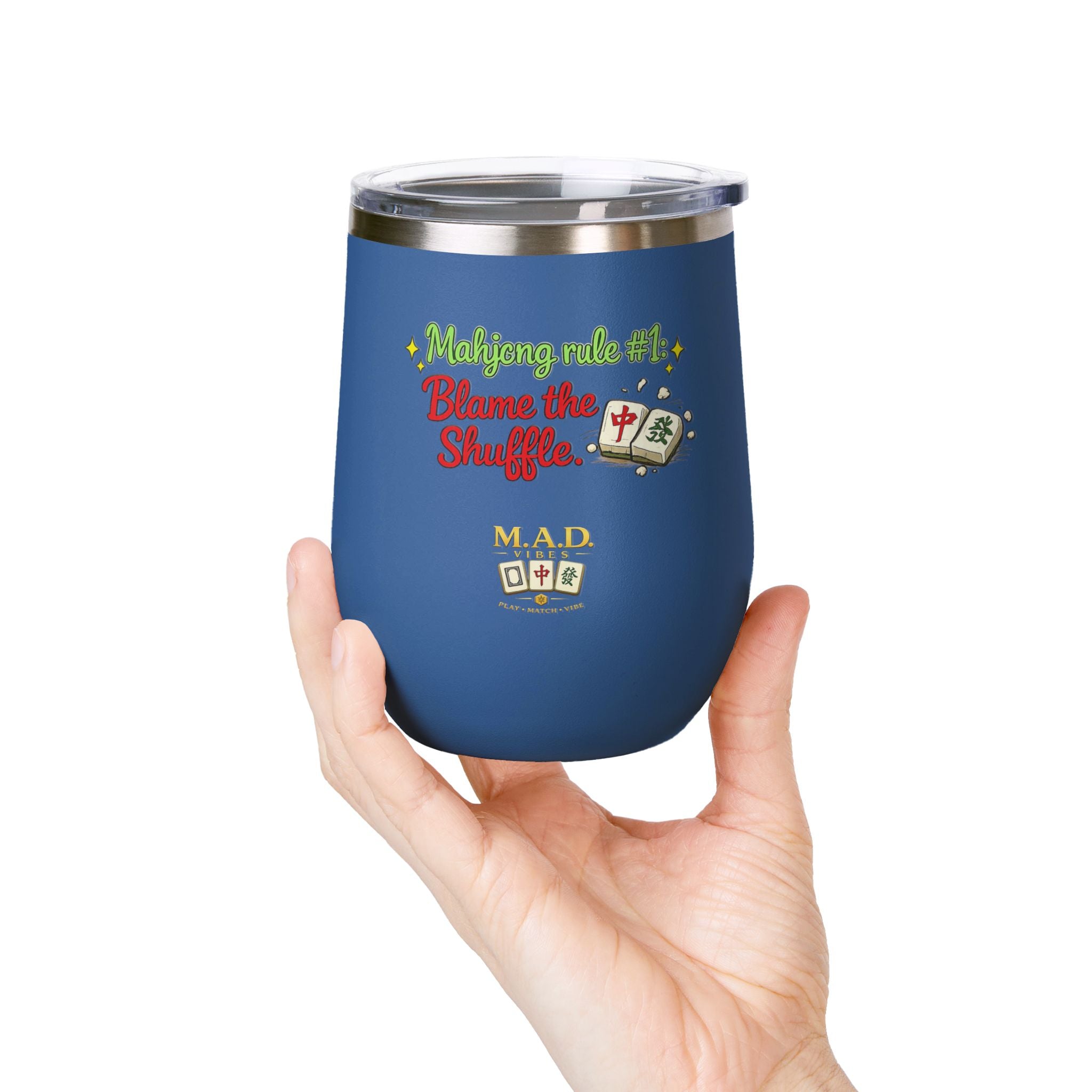 Mahjong Wine Tumbler 12oz — "Mahjong rule #1: Blame the Shuffle." Insulated Cocktail Cup