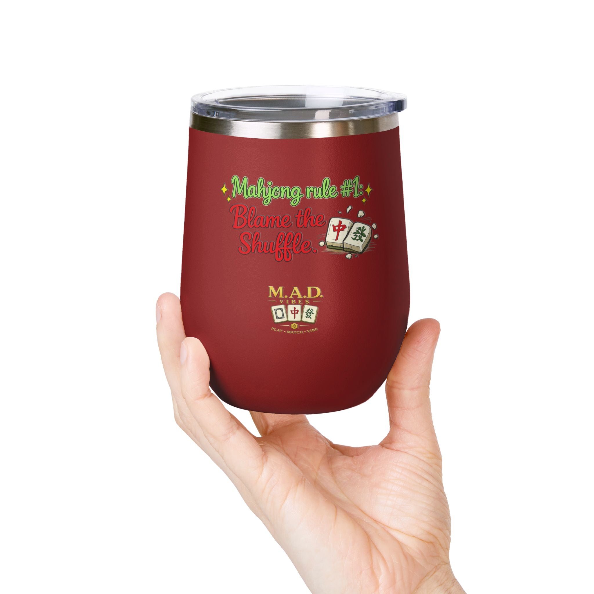 Mahjong Wine Tumbler 12oz — "Mahjong rule #1: Blame the Shuffle." Insulated Cocktail Cup