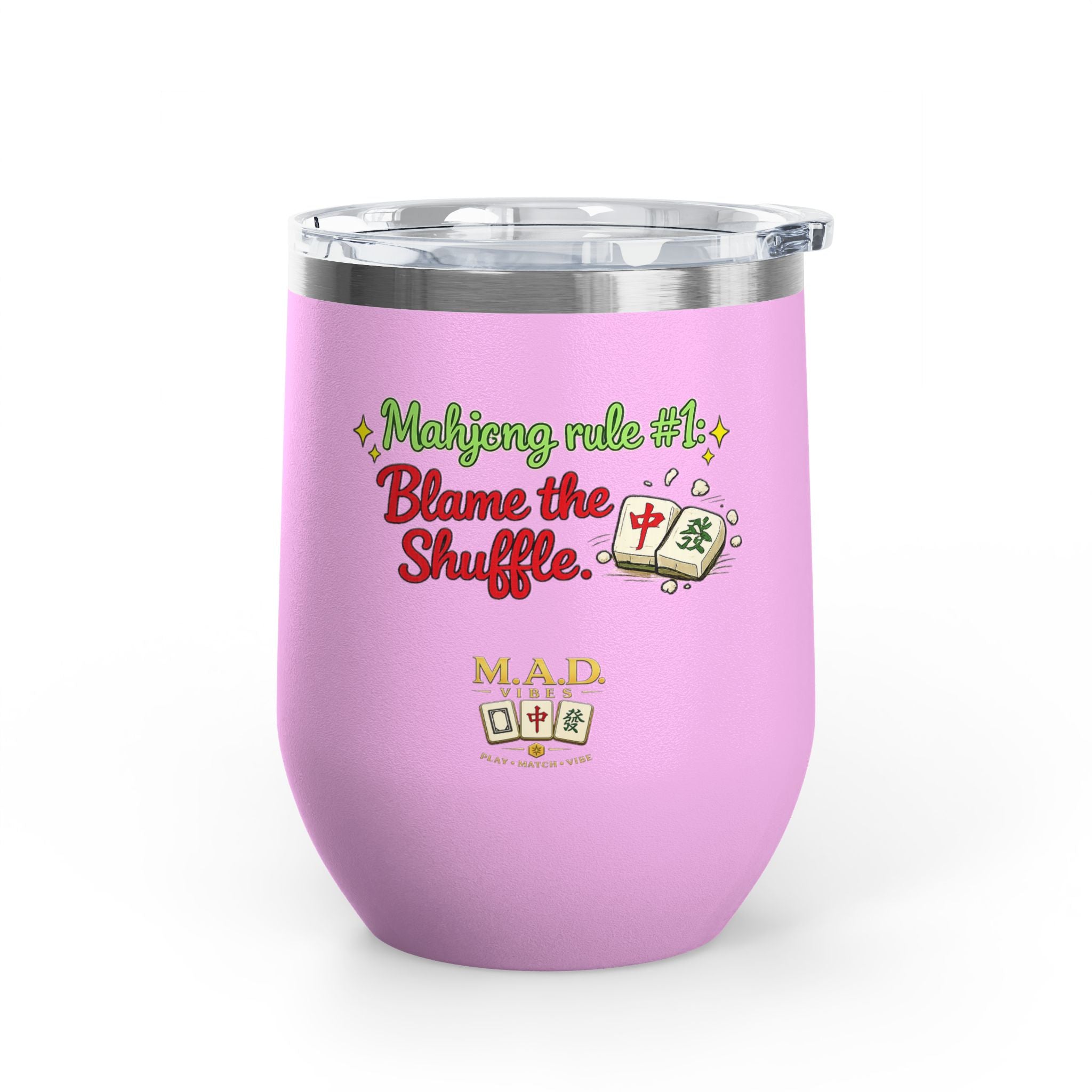 Mahjong Wine Tumbler 12oz — "Mahjong rule #1: Blame the Shuffle." Insulated Cocktail Cup