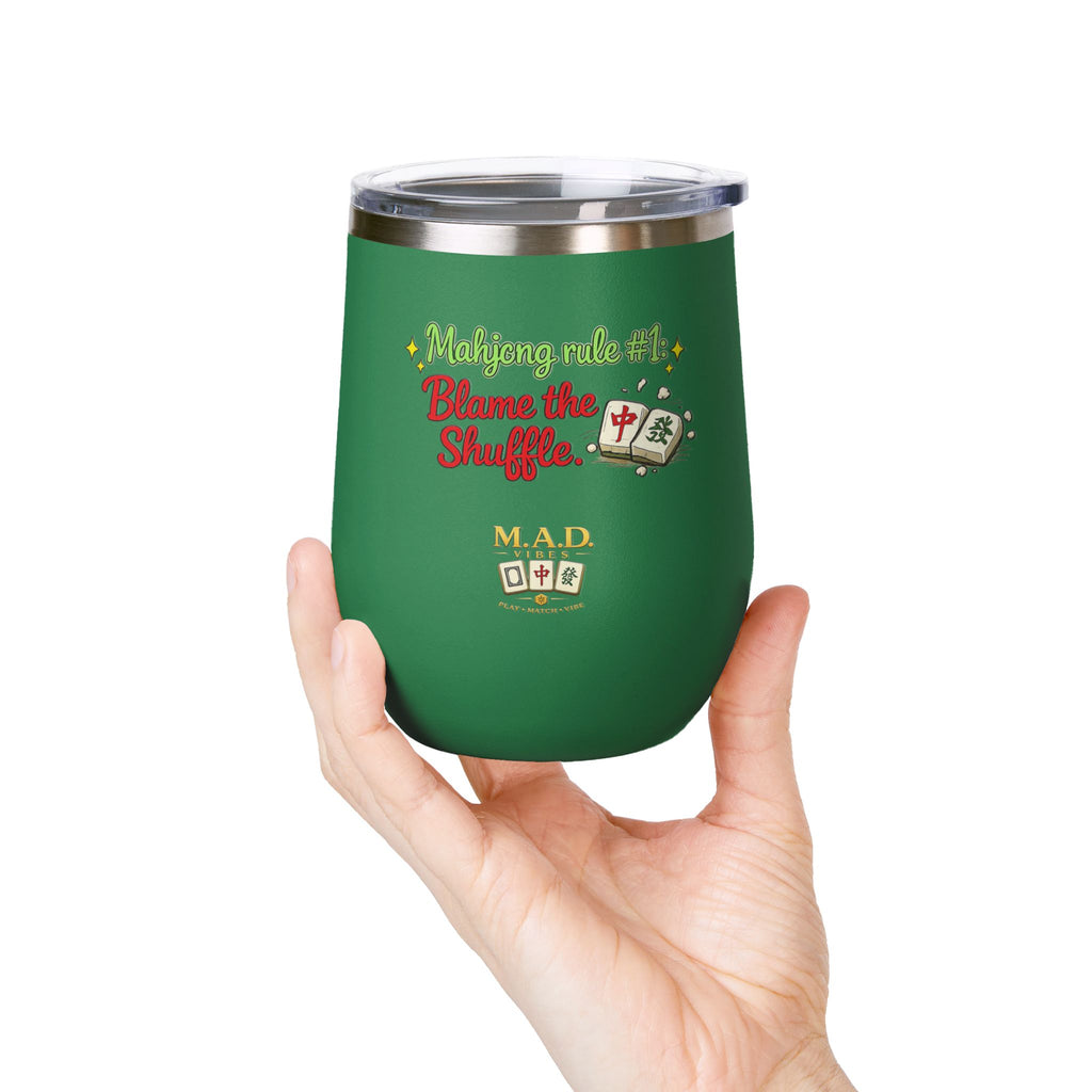 Mahjong Wine Tumbler 12oz — "Mahjong rule #1: Blame the Shuffle." Insulated Cocktail Cup