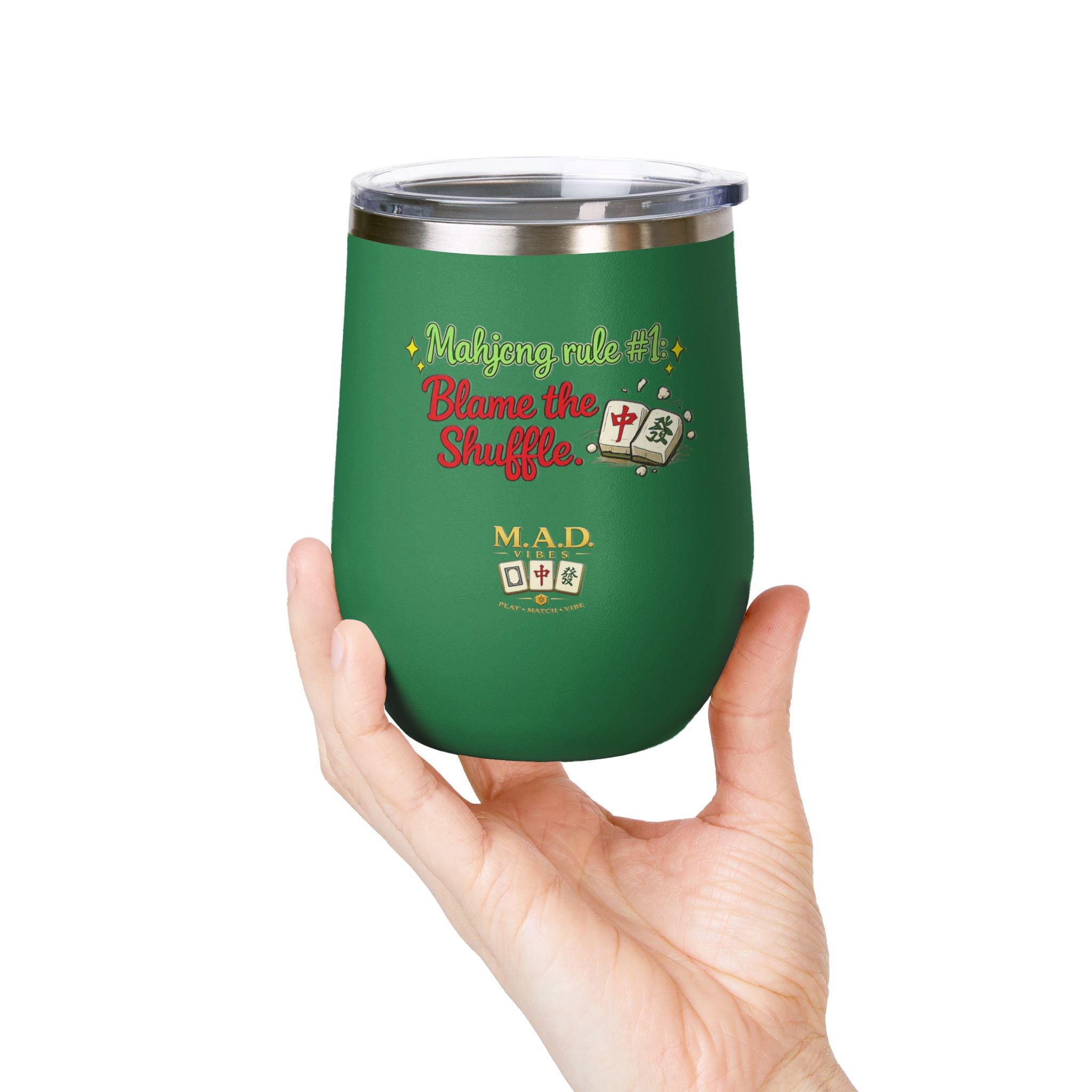 Mahjong Wine Tumbler 12oz — "Mahjong rule #1: Blame the Shuffle." Insulated Cocktail Cup