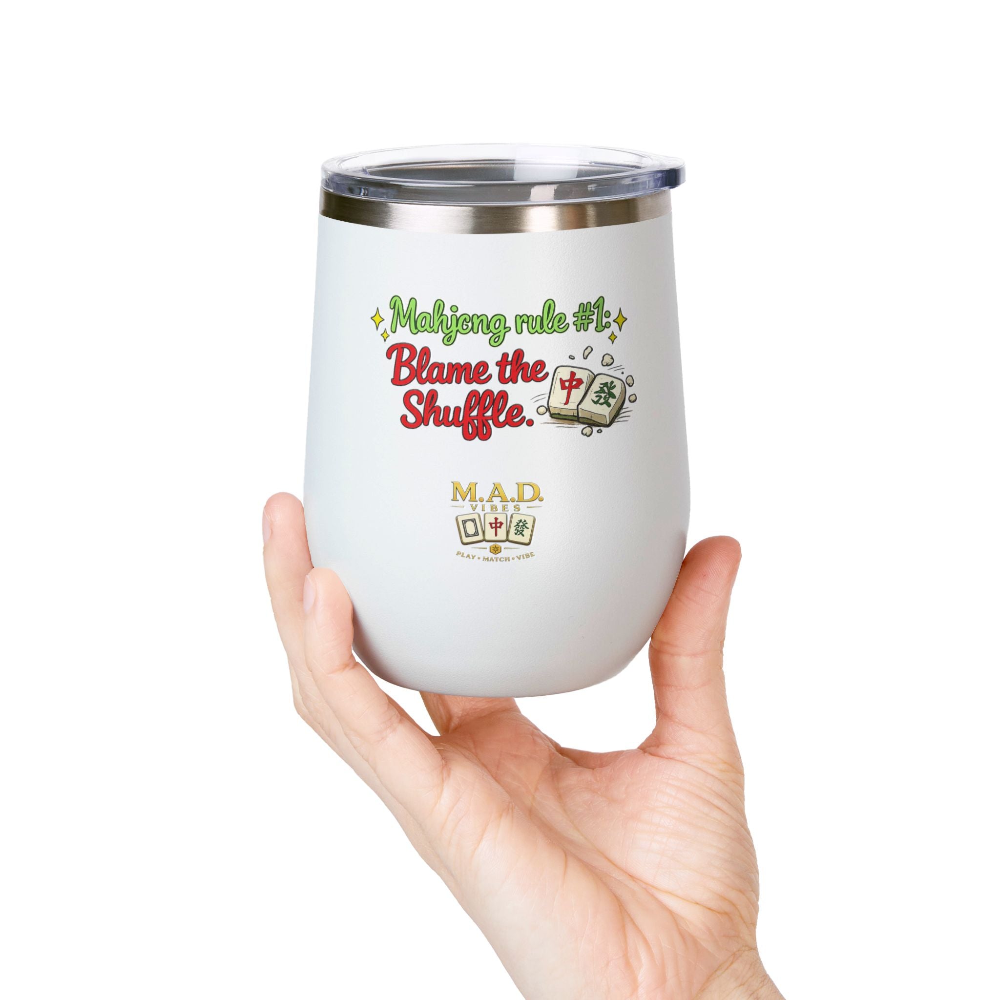 Mahjong Wine Tumbler 12oz — "Mahjong rule #1: Blame the Shuffle." Insulated Cocktail Cup