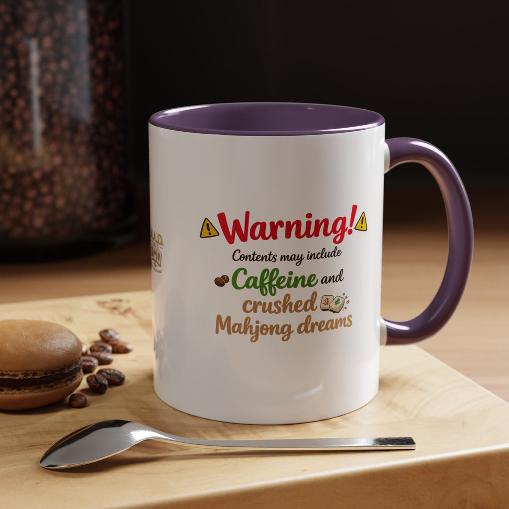 Mahjong Coffee Mug — "Warning! Contents may include Caffeine and Crushed Mahjong Dreams" Accent Mug