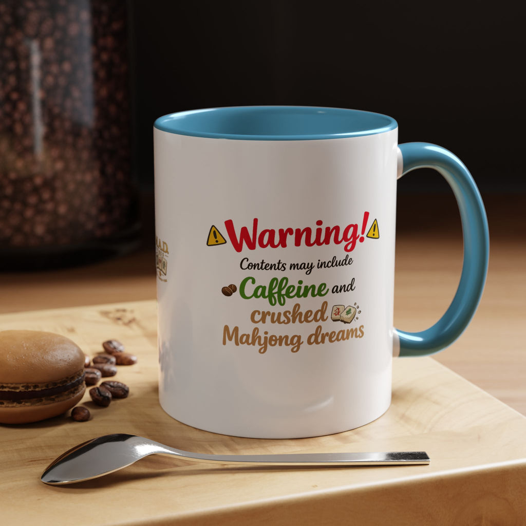 Mahjong Coffee Mug — "Warning! Contents may include Caffeine and Crushed Mahjong Dreams" Accent Mug