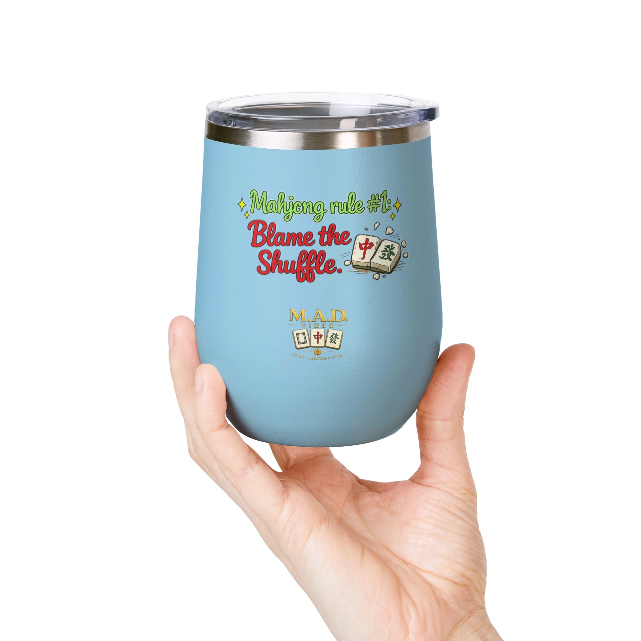 Mahjong Wine Tumbler 12oz — "Mahjong rule #1: Blame the Shuffle." Insulated Cocktail Cup